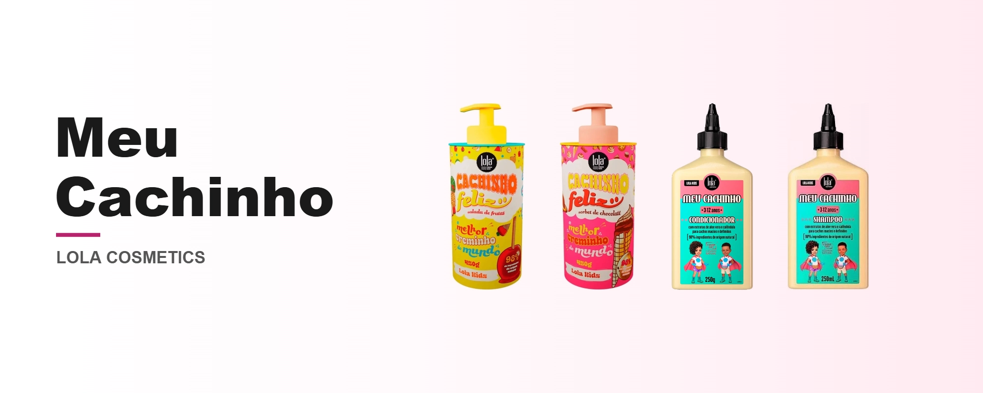 Lola Cosmetics – Meu Cachinho