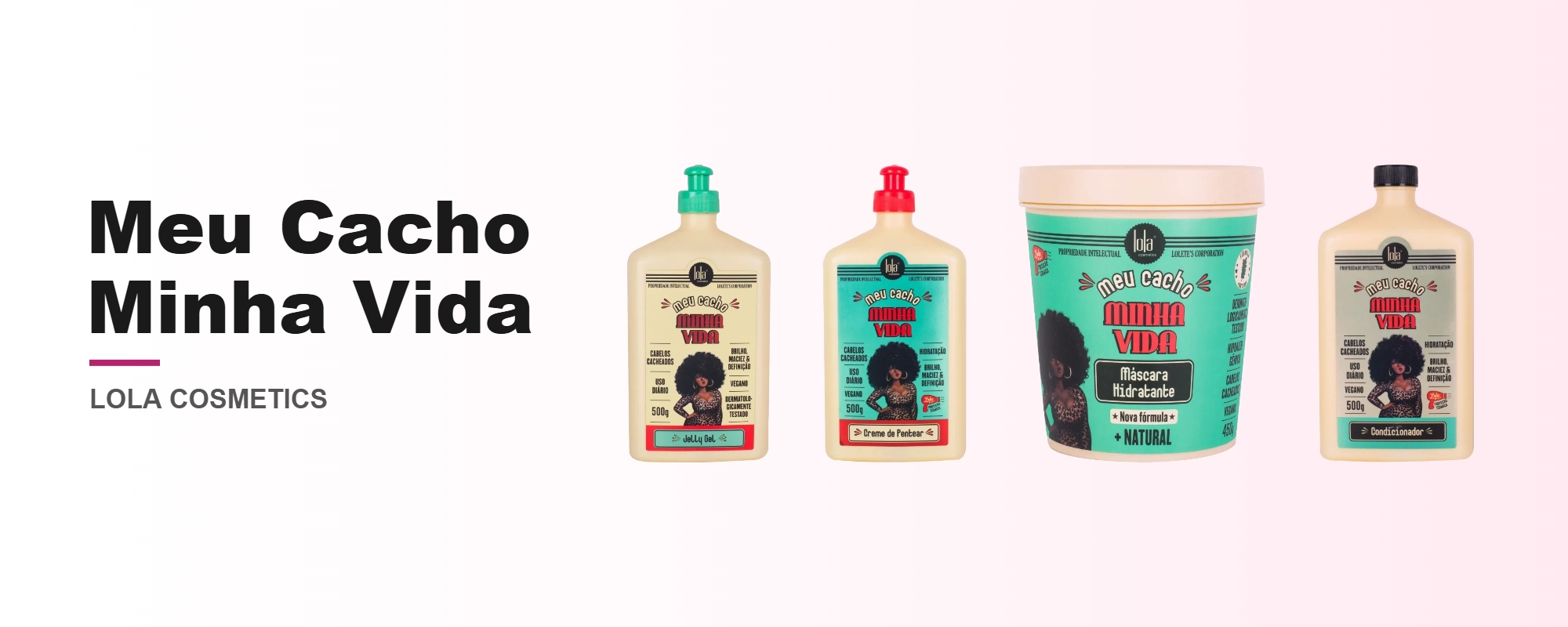 Lola Cosmetics – Meu Cacho Minha Vida